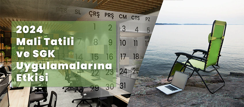 2024 Mali Tatil ve SGK Uygulamalarına Etkisi