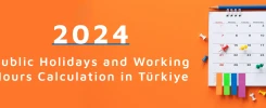2024 Public Holidays and Working Hours Calculation in Türkiye