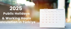 2025 Public Holidays and Working Hours Calculation in Türkiye